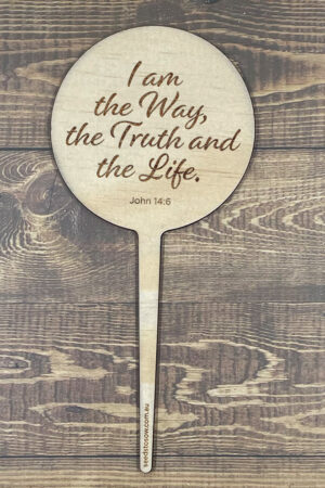 ‘I am the way, the truth and the life’ planter stick