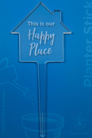 Planter Stick ‘This is our Happy Place’ in clear acrylic