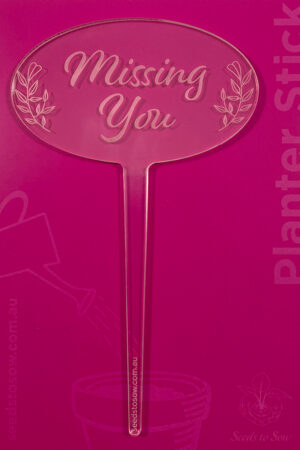 Planter Stick ‘Missing You’ in clear acrylic