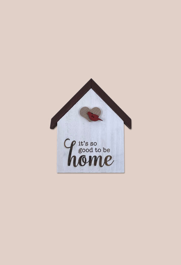 product image for "it's good to be home" rustic house by Seeds to Sow