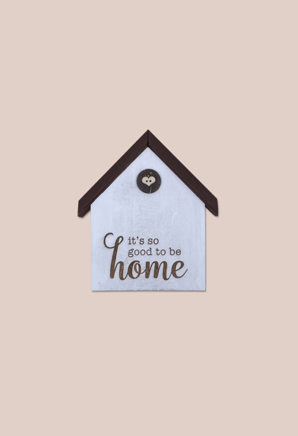 product image for "it's good to be home" rustic house by Seeds to Sow